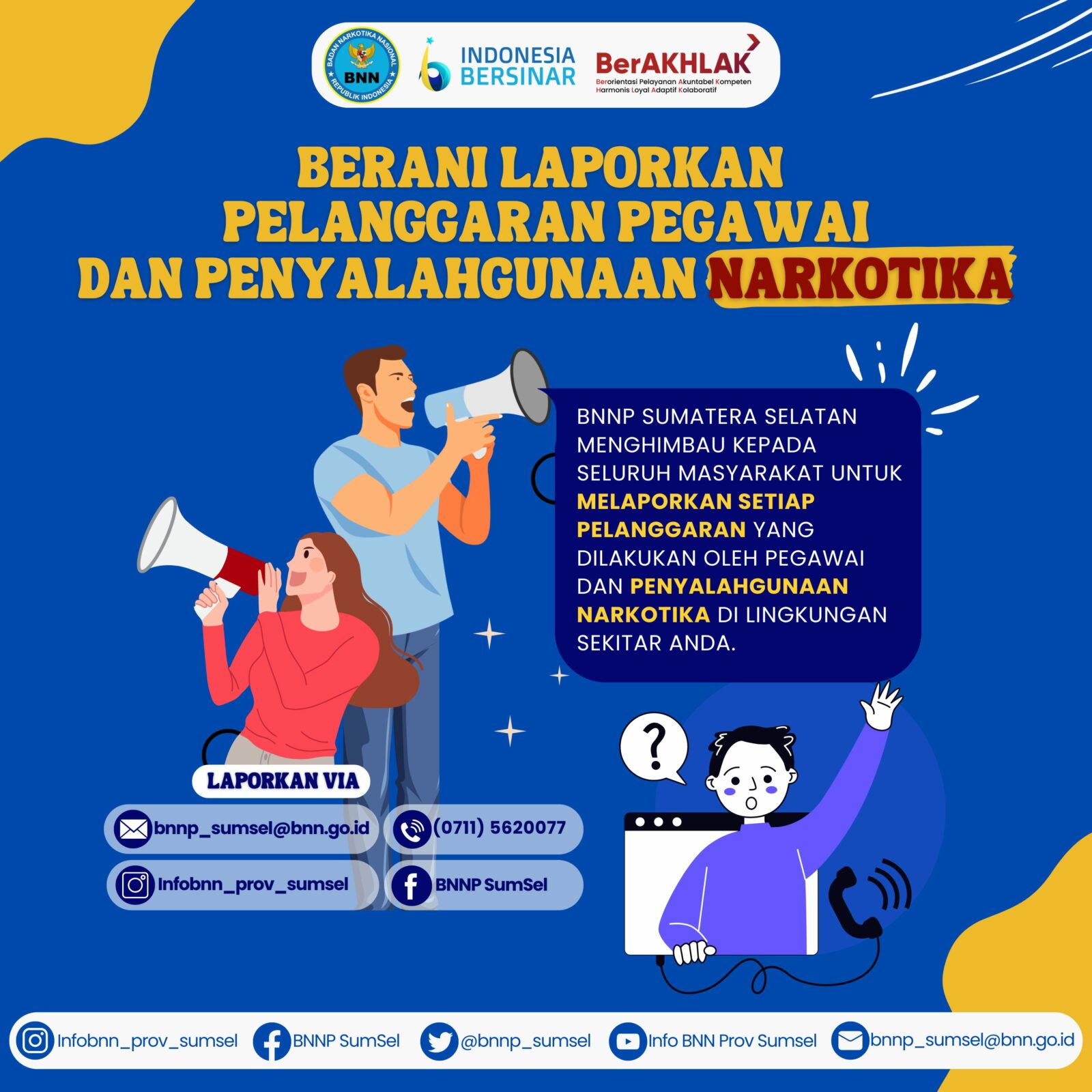 Lapor! BNNP Sumatera Selatan Lapor! BNNP Sumatera Selatan